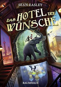 Das Hotel der Wünsche - Sean Easley - E-Book