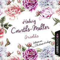Griseldis - Hedwig Courths-Mahler - Hörbuch