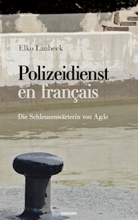 Polizeidienst en français - Elko Laubeck - E-Book