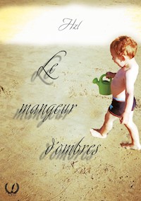 Le mangeur d'ombres - HZL - E-Book