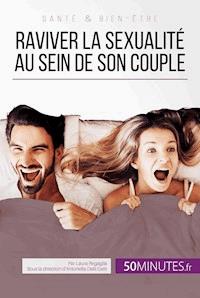 Raviver la sexualité au sein de son couple - Laura Regaglia - E-Book