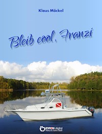 Bleib cool, Franzi - Klaus Möckel - E-Book