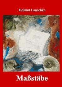 Maßstäbe - Helmut Lauschke - E-Book