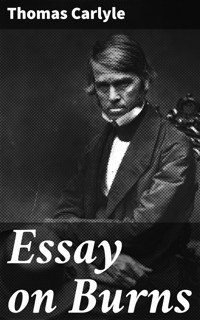 Essay on Burns - Thomas Carlyle - E-Book