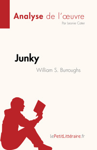 Junky de William S. Burroughs (Analyse de l'œuvre) - Leonie Cater - E-Book