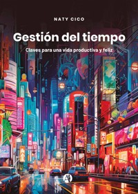 Gestión del tiempo - Naty Cico - E-Book