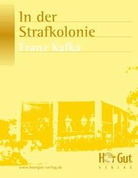 In der Strafkolonie - Franz  kafka - E-Book + Hörbuch