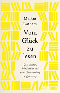 Vom Glück zu lesen - Martin Latham - E-Book