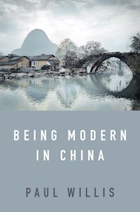 Being Modern in China - Paul Willis - E-Book