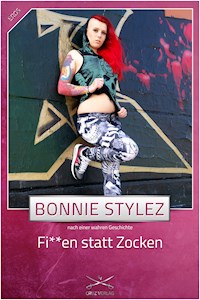 Fi**en statt Zocken - Bonnie Stylez - E-Book