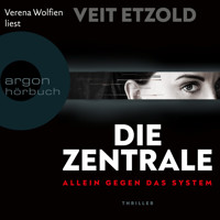 Die Zentrale - Allein gegen das System (Ungekürzte Lesung) - Veit Etzold - Hörbuch