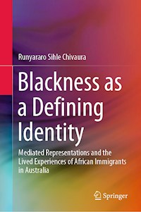 Blackness as a Defining Identity - Runyararo Sihle Chivaura - E-Book