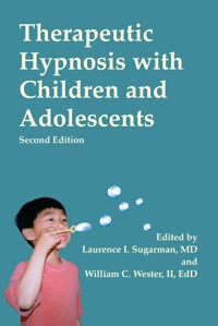 Therapeutic Hypnosis with Children and Adolescents -  - E-Book