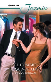 El hombre equivocado - Penny Jordan - E-Book
