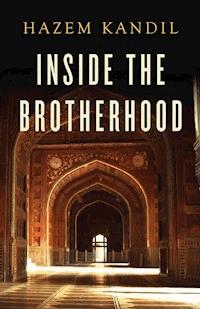 Inside the Brotherhood - Hazem Kandil - E-Book