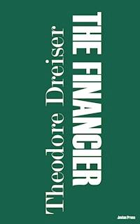 The Financier - Theodore Dreiser - E-Book