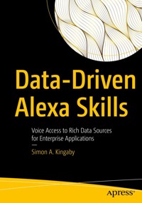 Data-Driven Alexa Skills - Simon A. Kingaby - E-Book