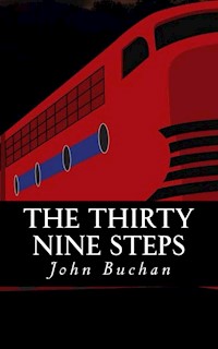 The Thirty Nine Steps (Illustrated) - John Buchan - E-Book