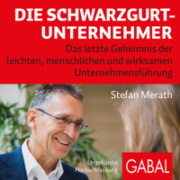 Die Schwarzgurt-Unternehmer - Stefan Merath - Hörbuch