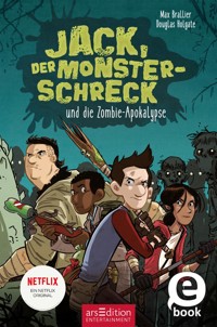 Jack, der Monsterschreck, und die Zombie-Apokalypse - Max Brallier - E-Book