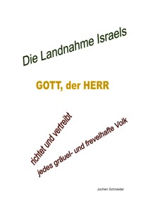 Die Landnahme Israels - Jochen Schneider - E-Book