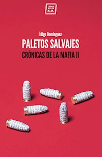 Paletos salvajes - Iñigo Domínguez - E-Book
