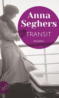 Transit - Anna Seghers - E-Book