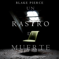 Un Rastro de Muerte: Un Misterio Keri Locke – Libro #1 - Blake Pierce - kostenlos Hörbuch
