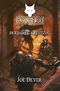 Einsamer Wolf 15 - Der Darke Kreuzzug - Joe Dever - E-Book