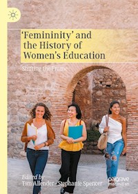 ‘Femininity’ and the History of Women's Education -  - E-Book