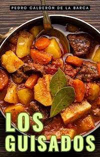 Los guisados - Pedro Calderón de la Barca - E-Book