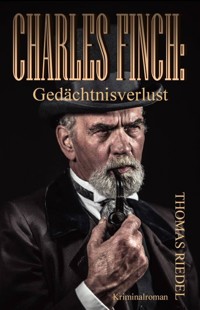 Charles Finch: Gedächtnisverlust - Thomas Riedel - E-Book