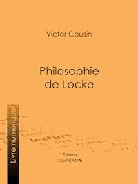 Philosophie de Locke - Ligaran - E-Book