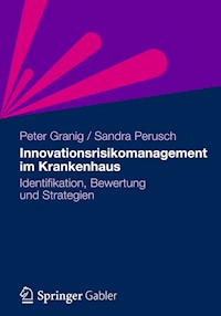 Innovationsrisikomanagement im Krankenhaus - Peter Granig - E-Book