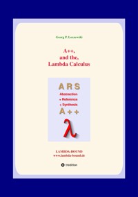 A++ and the Lambda Calculus - Georg P. Loczewski - E-Book