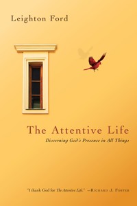 The Attentive Life - Leighton Ford - E-Book