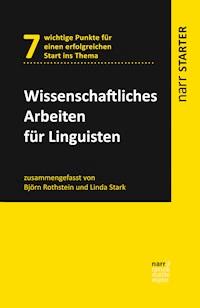 Wissenschaftliches Arbeiten für Linguisten - Björn Rothstein - E-Book