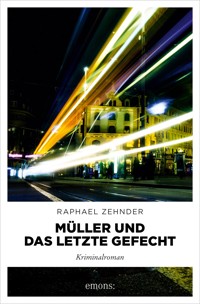 Müller und das letzte Gefecht - Raphael Zehnder - E-Book