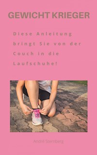 Gewicht Krieger - Andre Sternberg - E-Book