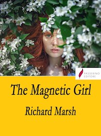 The magnetic girl - Marsh Richard - E-Book