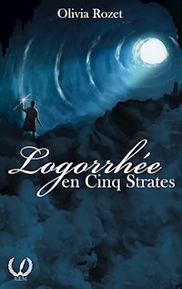 Logorrhée en Cinq Strates - Olivia Rozet - E-Book