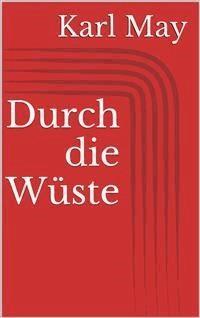 Durch die Wüste - Karl May - E-Book