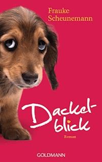 Dackelblick - Frauke Scheunemann - E-Book