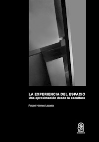La Experiencia del Espacio - Robert Holmes Lezaeta - E-Book