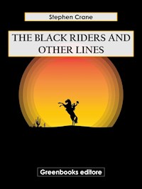 The Black Riders and Other Lines - Stephen Crane - E-Book