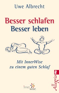 Besser schlafen, besser leben - Uwe Albrecht - E-Book