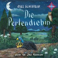 Die Perlendiebin (ungekürzt) - Axel Scheffler - Hörbuch