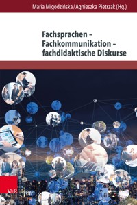 Fachsprachen – Fachkommunikation – fachdidaktische Diskurse -  - E-Book