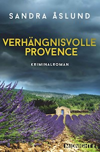 Verhängnisvolle Provence - Sandra Åslund - E-Book