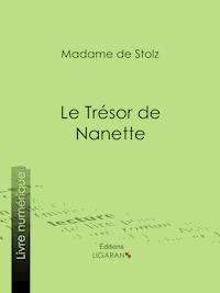 Le Trésor de Nanette - Madame de Stolz - E-Book